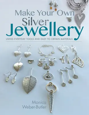 Vyrobte si vlastné strieborné šperky - Make Your Own Silver Jewellery
