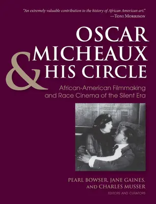 Oscar Micheaux a jeho okruh: Michaux: Afroamerická filmová tvorba a rasová kinematografia nemej éry - Oscar Micheaux and His Circle: African-American Filmmaking and Race Cinema of the Silent Era