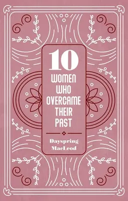 10 žien, ktoré prekonali svoju minulosť - 10 Women Who Overcame Their Past