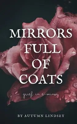 Zrkadlá plné kabátov: Smútok v e-moll - Mirrors Full of Coats: Grief in E-minor