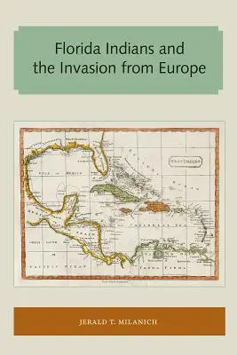 Floridskí Indiáni a invázia z Európy - Florida Indians and the Invasion from Europe