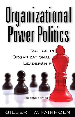 Organizačná mocenská politika: Taktiky v organizačnom vedení - Organizational Power Politics: Tactics in Organizational Leadership