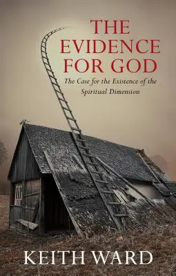 Dôkazy o Bohu: Dôkazy o existencii duchovného rozmeru - Evidence for God: A Case for the Existence of the Spiritual Dimension