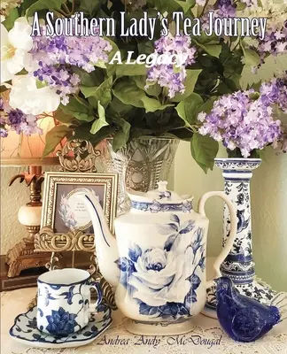 Cesta južanskej dámy za čajom - A Southern Lady's Tea Journey