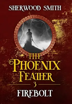 Fénixovo pero III: Ohnivá strela - The Phoenix Feather III: Firebolt