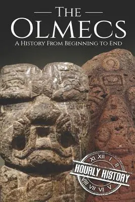 Olmékovia: História od začiatku do konca - The Olmecs: A History from Beginning to End