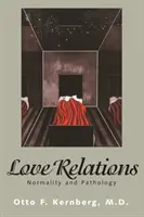 Milostné vzťahy - normalita a patológia - Love Relations - Normality and Pathology