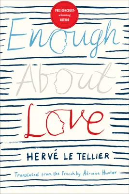 Dosť bolo lásky: Román od autora bestselleru Anomália - Enough about Love: A Novel by the Bestselling Author of the Anomaly