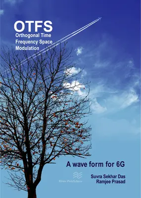 Ortogonálna časovo-frekvenčná priestorová modulácia: OTFS tvar vlny pre 6G - Orthogonal Time Frequency Space Modulation: OTFS a waveform for 6G