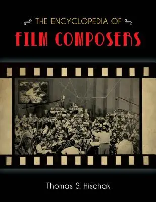 Encyklopédia filmových skladateľov - The Encyclopedia of Film Composers