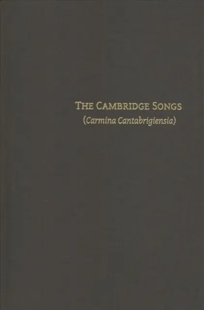 Cambridgeské piesne (Carmina Cantabrigiensia) - The Cambridge Songs (Carmina Cantabrigiensia)