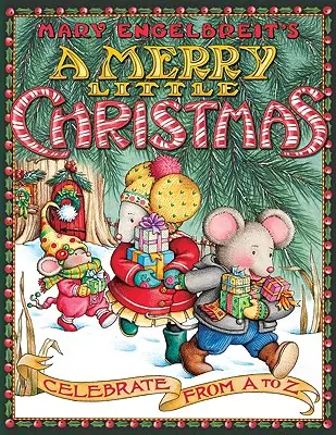 Mary Engelbreit's a Merry Little Christmas (Veselé malé Vianoce): Oslavujte od A po Z - Mary Engelbreit's a Merry Little Christmas: Celebrate from A to Z