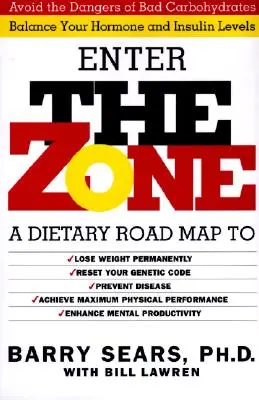 Zóna: Zóna: Revolučný životný plán na dosiahnutie úplnej rovnováhy vášho tela a trvalého zníženia hmotnosti - The Zone: Revolutionary Life Plan to Put Your Body in Total Balance for Permanent Weight Loss