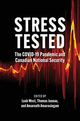 Stresová skúška: Pandémia Covid-19 a kanadská národná bezpečnosť - Stress Tested: The Covid-19 Pandemic and Canadian National Security