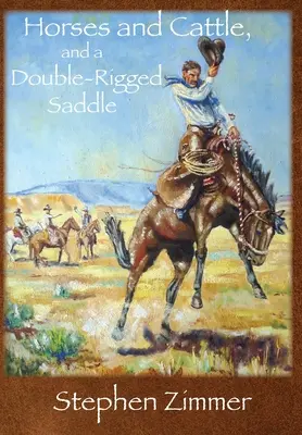Kone a dobytok a dvojité sedlo - Horses and Cattle, and a Double-Rigged Saddle