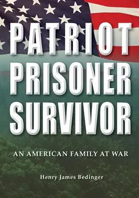 Vlastenec, väzeň, preživší: Americká rodina vo vojne - Patriot, Prisoner, Survivor: An American Family at War