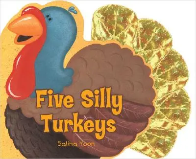 Päť hlúpych moriakov - Five Silly Turkeys