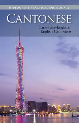 Kantonsko-anglický/anglicko-kantonský praktický slovník - Cantonese-English/English-Cantonese Practical Dictionary