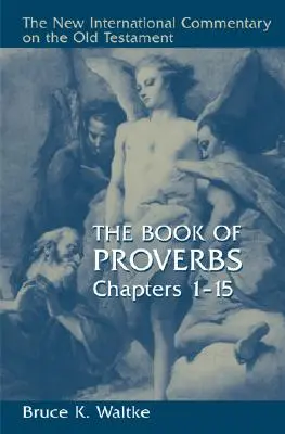 Kniha Prísloví: Kapitoly 1-15 - The Book of Proverbs: Chapters 1-15