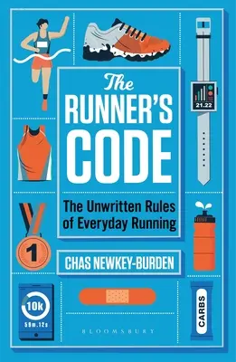 Kód bežca: Nepísané pravidlá každodenného behu - The Runner's Code: The Unwritten Rules of Everyday Running