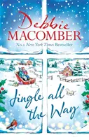 Jingle All the Way - Zútulnite si tieto Vianoce s najlepším sviatočným bestsellerom - Jingle All the Way - Cosy up this Christmas with the ultimate feel-good festive bestseller