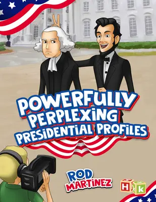 Silne mätúce prezidentské profily - Powerfully Perplexing Presidential Profiles