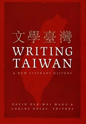 Písanie o Taiwane: Nové literárne dejiny - Writing Taiwan: A New Literary History