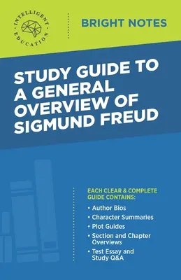 Študijná príručka k všeobecnému prehľadu Sigmunda Freuda - Study Guide to a General Overview of Sigmund Freud