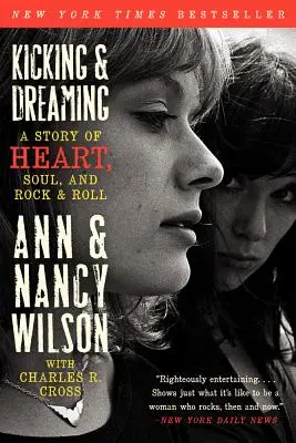 Kicking & Dreaming: Príbeh o srdci, duši a rock and rolle - Kicking & Dreaming: A Story of Heart, Soul, and Rock and Roll