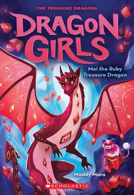 Mei, drak s rubínovým pokladom (Dračie dievčatá č. 4), 4 - Mei the Ruby Treasure Dragon (Dragon Girls #4), 4