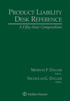 Product Liability Desk Reference: A Fifty-State Compendium, 2021 Edition
