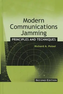 Moderné rušenie komunikácií: Princípy a techniky, druhé vydanie - Modern Communications Jamming: Principles and Techniques, Second Edition