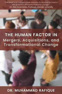 Ľudský faktor pri fúziách, akvizíciách a transformačných zmenách - The Human Factor in Mergers, Acquisitions, and Transformational Change