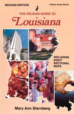 Pelikánov sprievodca po Louisiane - The Pelican Guide to Louisiana