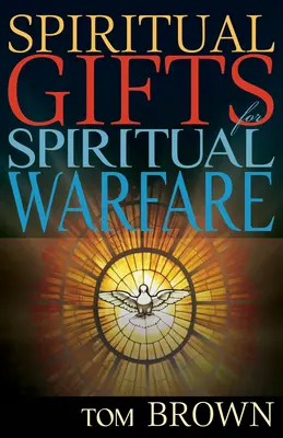 Duchovné dary pre duchovný boj - Spiritual Gifts for Spiritual Warfare