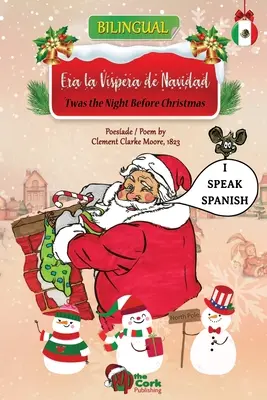 'Twas the Night Before Christmas: Era la Vispera de Navidad: Dvojjazyčná anglicko-španielska verzia - 'Twas the Night Before Christmas: Era la Vispera de Navidad: Bilingual English-Spanish Version