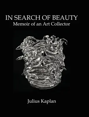 Pri hľadaní krásy: Spomienky zberateľa umenia - In Search of Beauty: Memoir of an Art Collector
