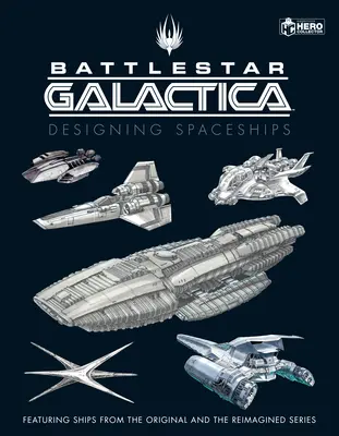 Battlestar Galactica: Dizajn vesmírnych lodí - Battlestar Galactica: Designing Spaceships