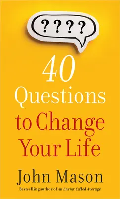 40 otázok, ktoré zmenia váš život - 40 Questions to Change Your Life