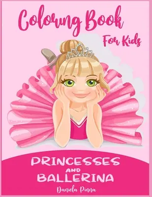 Omaľovánky pre deti Princezné a baletky - Coloring Book for Kids Princesses and Ballerina
