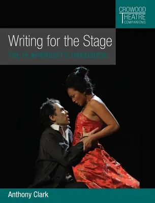 Písanie pre javisko: Príručka dramatika - Writing for the Stage: The Playwright's Handbook