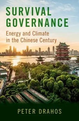 Riadenie prežitia: Energia a klíma v čínskom storočí - Survival Governance: Energy and Climate in the Chinese Century