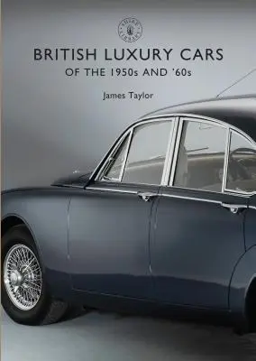 Britské luxusné vozidlá 50. a 60. rokov 20. storočia - British Luxury Cars of the 1950s and '60s