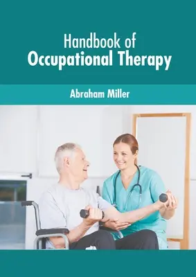 Príručka ergoterapie - Handbook of Occupational Therapy