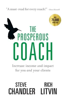Prosperujúci kouč: Zvýšenie príjmov a vplyvu pre vás a vašich klientov - The Prosperous Coach: Increase Income and Impact for You and Your Clients
