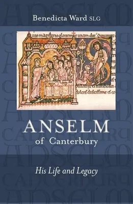Anzelm z Canterbury - jeho život a odkaz - Anselm of Canterbury - His Life and Legacy