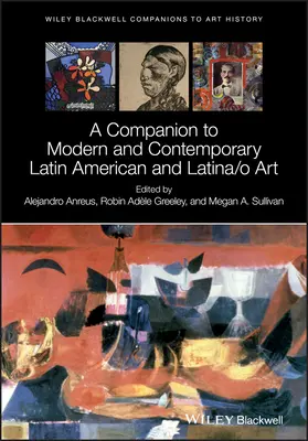 A Companion to Modern and Contemporary Latin American and Latina/O Art (Sprievodca moderným a súčasným latinskoamerickým a latinskoamerickým umením) - A Companion to Modern and Contemporary Latin American and Latina/O Art