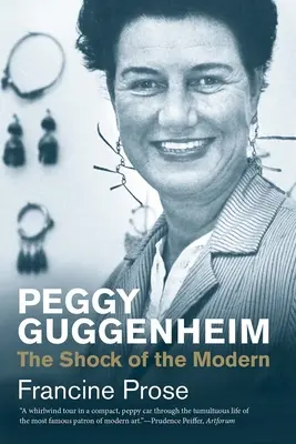Peggy Guggenheimová: Šok z moderny - Peggy Guggenheim: The Shock of the Modern