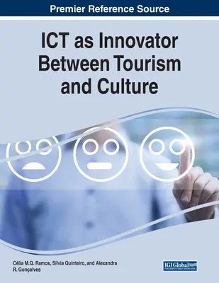 IKT ako inovátor medzi cestovným ruchom a kultúrou - ICT as Innovator Between Tourism and Culture