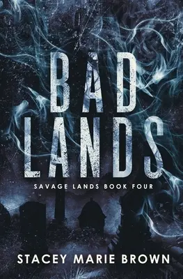 Zlé krajiny - Bad Lands